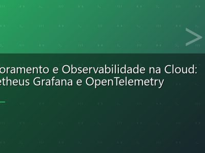 Monitoramento e Observabilidade na Cloud: Prometheus Grafana e OpenTelemetry