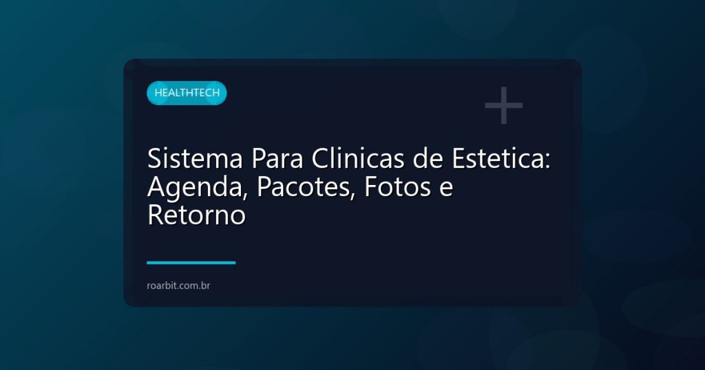 Sistema Para Clinicas de Estetica: Agenda, Pacotes, Fotos e Retorno
