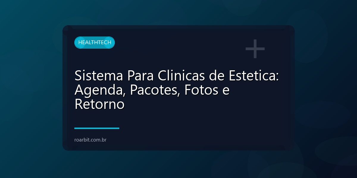 Sistema Para Clinicas de Estetica: Agenda, Pacotes, Fotos e Retorno