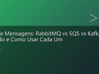 Filas de Mensagens: RabbitMQ vs SQS vs Kafka — Quando e Como Usar Cada Um