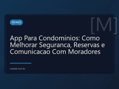 App Para Condominios: Como Melhorar Seguranca, Reservas e Comunicacao Com Moradores